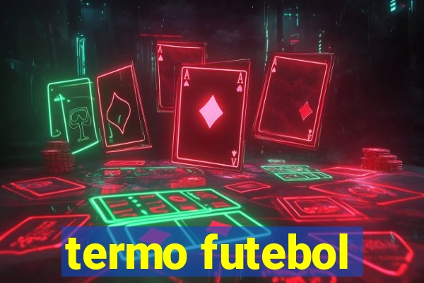 termo futebol